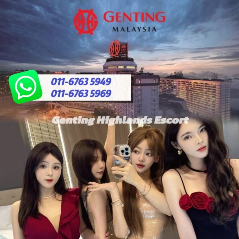 Genting Highlands Escort Girl - InCall OutCall Service