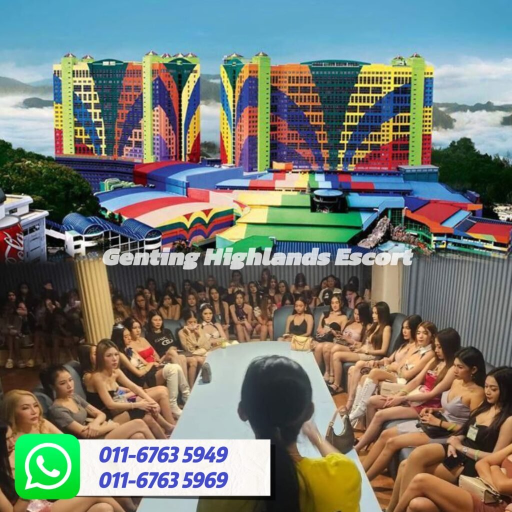 Genting Highlands Escort Girl - InCall OutCall Service